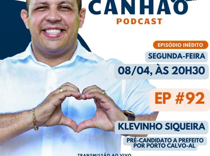 Episódio #92 do Canhão Podcast recebe Klevinho Siqueira pré-candidato a prefeito de Porto Calvo