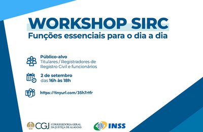 CGJ e INSS realizam workshop sobre funções essenciais do SIRC