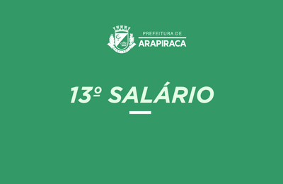 Prefeito Rogério Teófilo anuncia pagamento do 13º Salário dos servidores municipais de Arapiraca