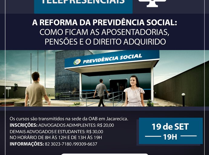 Curso debate “A reforma da Previdência Social: como ficam as aposentadorias, pensões e o direito adquirido”