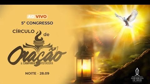 Congresso do Circulo de Oração & Campanha Visitadora - Acessível em Libras (28/09/2023) - NOITE