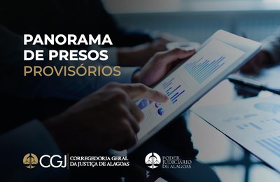 Judiciário lança painel de monitoramento de presos provisórios