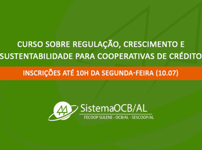 Sistema OCB/AL oferta curso sobre Regulação, Crescimento e Sustentabilidade paracooperativas de crédito