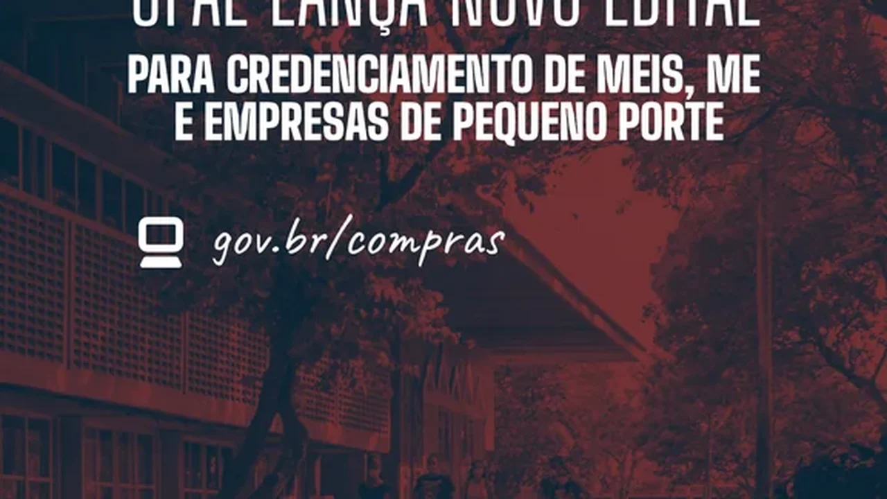 Edital aberto: Ufal credencia MEIs, ME e empresas de pequeno porte