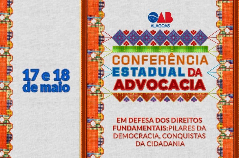 OAB promove dias 17 e 18 de maio a XI Conferência Estadual da Advocacia
