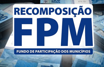 Terceira parcela da recomposição do FPM será creditada nesta sexta (5)