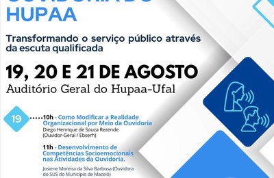 I Semana da Ouvidoria do HUPAA reúne gestores, técnicos e usuários para reforçar o compromisso com a qualidade do atendimento em saúde no SUS