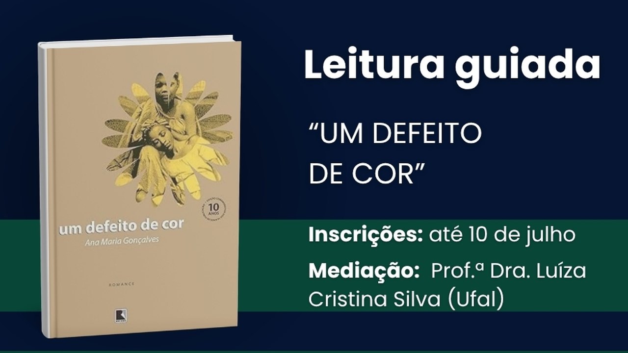 Inscrições para 2ª edição da leitura guiada de “Um defeito de cor” estão abertas