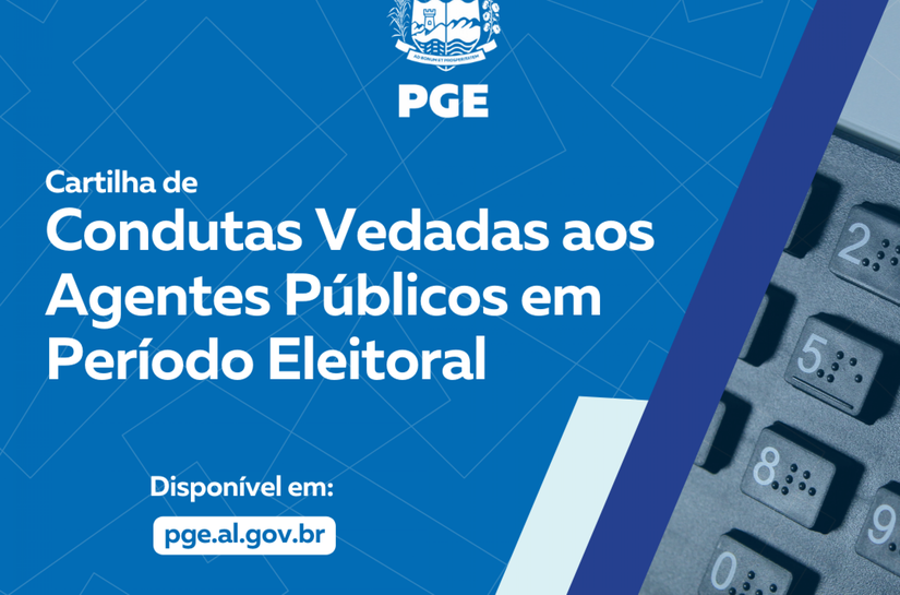 PGE lança cartilha sobre condutas vedadas aos agentes públicos nas eleições