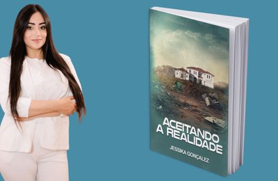 “Aceitando a Realidade” o primeiro livro de Jessika Gonçales