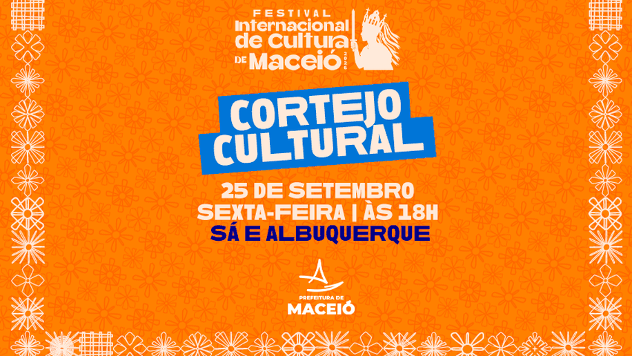 Cortejo Cultural reúne centenas de artistas e destaca programação do Festival Internacional de Cultura de Maceió