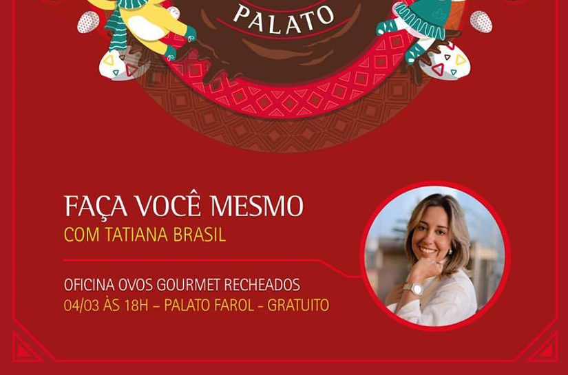 Páscoa Palato traz oficinas gratuitas, cursos e montagem de ovos gourmet personalizados