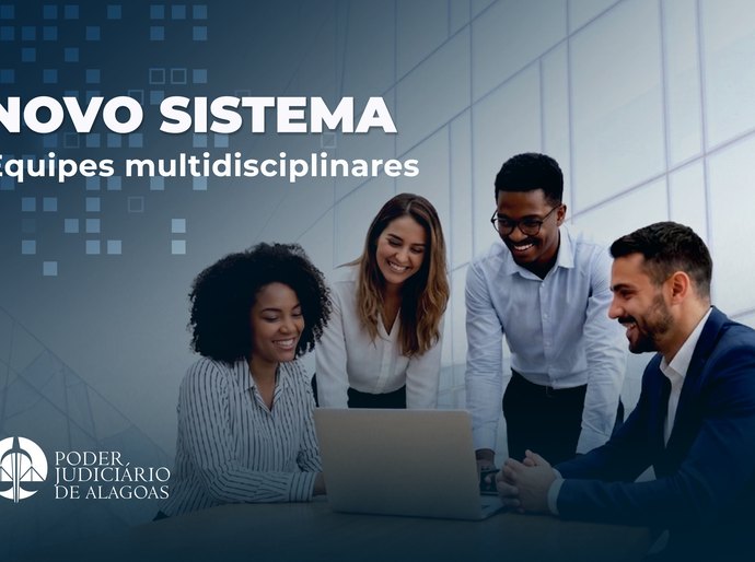 TJAL lança sistema para solicitações às equipes multidisciplinares