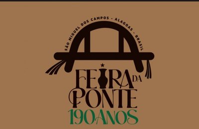 Feira da Ponte de São Miguel dos Campos será realizada nos dias 11, 12 e 13 de abril