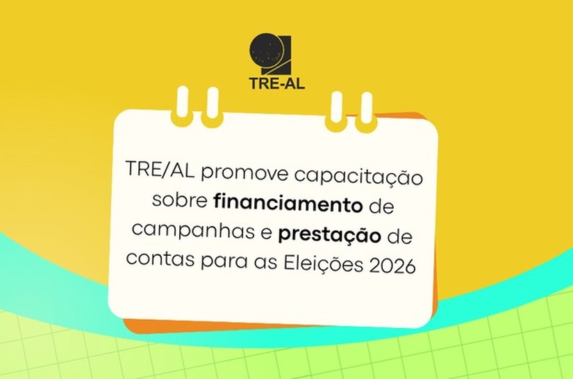 TRE/AL promove capacitação sobre financiamento de campanhas e prestação de contas para as Eleições 2026