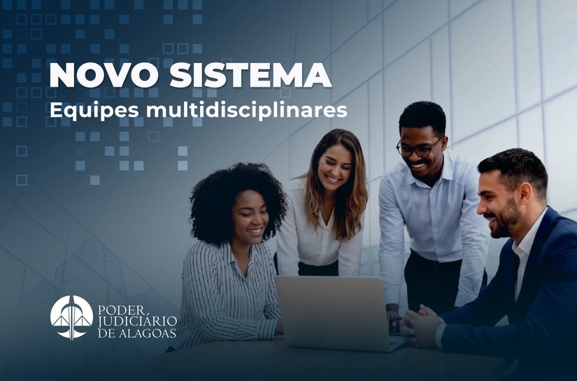 TJAL lança sistema para solicitações às equipes multidisciplinares