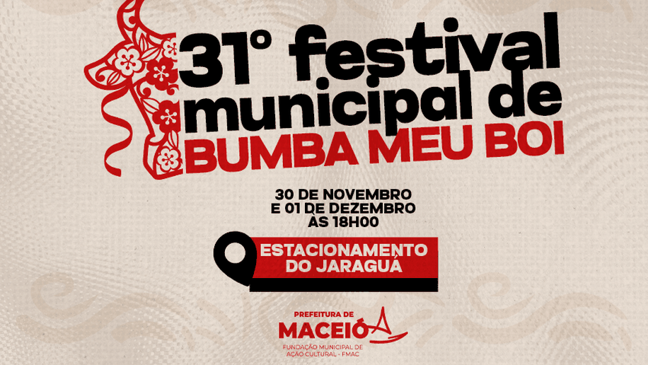 Prefeitura de Maceió realiza 31º Festival Municipal de Bumba Meu Boi