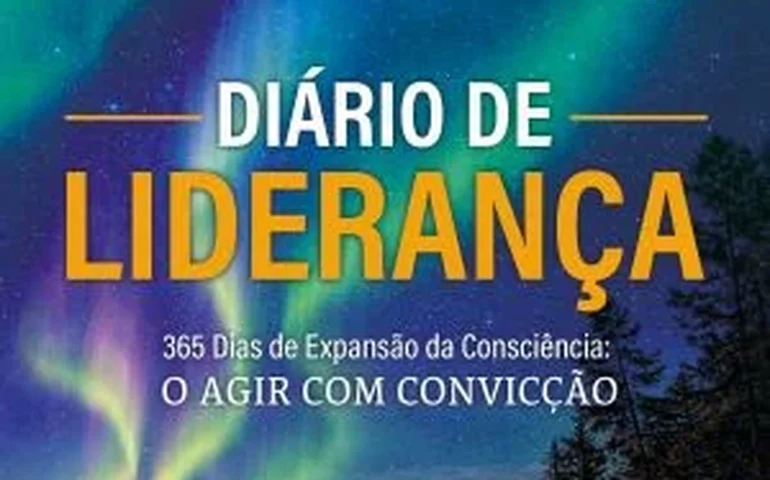 Liderança com convicção: reflexões para ações autênticas e de impacto real