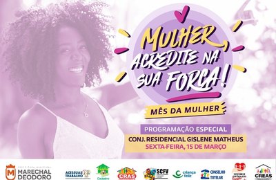 Prefeitura realiza ação em comemoração ao mês da mulher, no Conjunto Gislene Matheus 