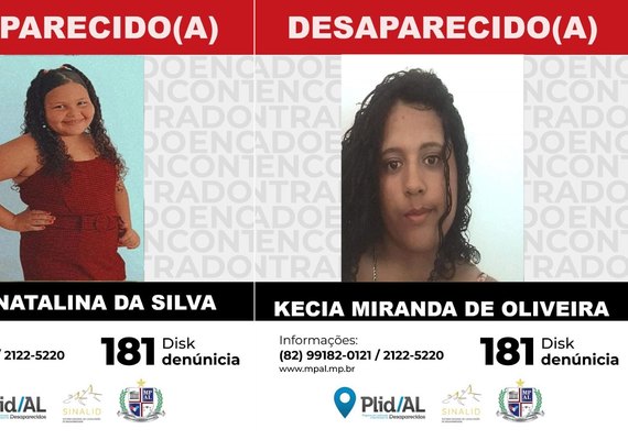 Plid tenta localizar criança de 11 anos e adolescente de 16 que podem ter sumido juntas