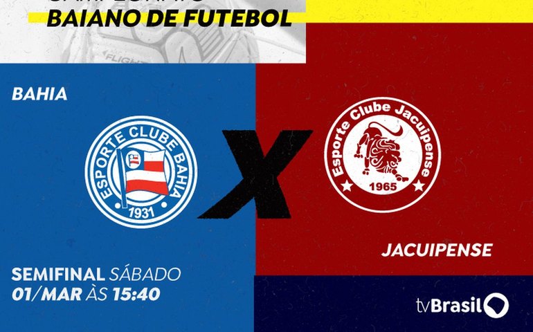 TV Brasil exibe semifinal do Baianão 2025 neste sábado