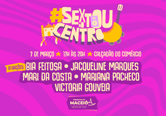 Sextou no Centro celebra Mês da Mulher com programação especial