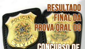 RESULTADO PROVA ORAL CONCURSO DELEGADO / Foto: Ascom Sead