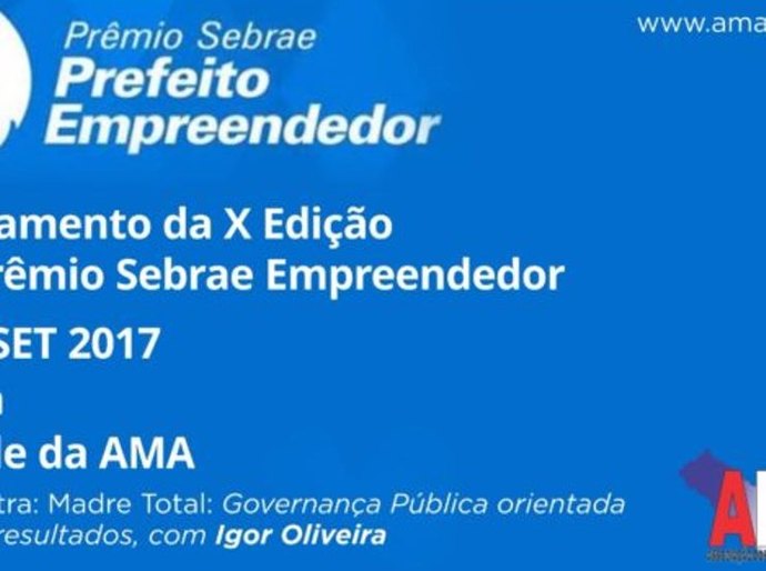 Sebrae Alagoas lança dia 25 na AMA o X Prêmio Prefeito Empreendedor