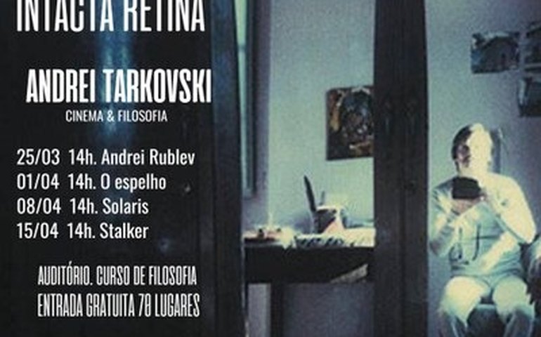 Cineclube Intacta Retina realiza a Mostra Tarkovski