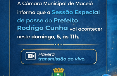 Câmara de Maceió convoca sessão para posse do novo prefeito